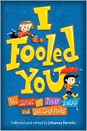 I Fooled You: Ten Stories of Tricks, Jokes and Switcheroos