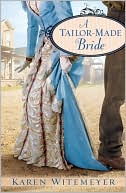 A Tailor-Made Bride by Karen Witemeyer: Book Cover