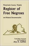Pittsylvania County, Virginia Register Of Free Negroes And Related Documentation