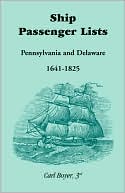 download Ship Passenger Lists : Pennsylvania and Delaware, 1641-1825 book