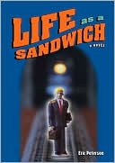 Life as a Sandwich
