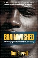 Brainwashed: Challenging the Myth of Black Inferiority