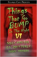 Things That Go Bump in the Night VI