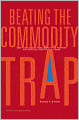 Beating the Commodity Trap: How to Maximize Your Competitive Position and Increase Your Pricing Power