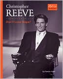 Christopher Reeve: Don't Lose Hope! (LIBRARY EDITION)