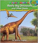 Really Big Dinosaurs and Other Giants