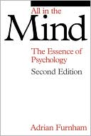 All in the Mind: The Essence of Psychology