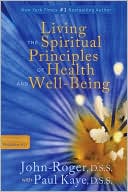 Living the Spiritual Principles of Health and Well-Being