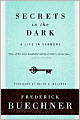 Secrets in the Dark: A Life in Sermons