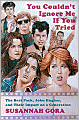 You Couldn't Ignore Me If You Tried: The Brat Pack, John Hughes, and Their Impact on a Generation
