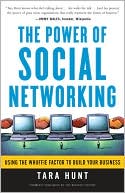 The Power of Social Networking: Using the Whuffie Factor to Build Your Business