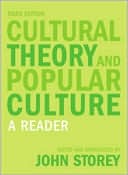 Cultural Theory and Popular Culture: A Reader