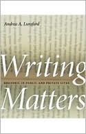 Writing Matters: Rhetoric in Public and Private Lives