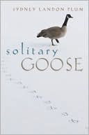 Solitary Goose by Sydney Landon Plum: Book Cover