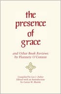 The Presence Of Grace And Other Book Reviews By Flannery O'Connor
