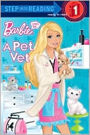 I Can Be a Pet Vet (Barbie Step into Reading Series)
