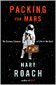 Packing for Mars: The Curious Science of Life in the Void