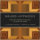 Neuro-Hypnosis: Using Self-Hypnosis to Activate the Brain for Change