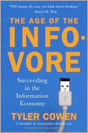 The Age of the Infovore: Succeeding in the Information Economy