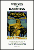 Wolves of Darkness: The Collected Stories of Jack Williamson
