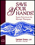Save Your Hands!: Injury Prevention for Massage Therapists