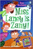 Miss Laney Is Zany! (My Weird School Daze Series #8)