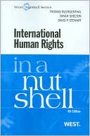 Buergenthal, Shelton, and Stewart's International Human Rights in a Nutshell, 4th