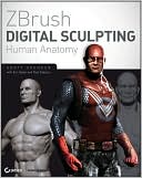 ZBrush Digital Sculpting Human Anatomy