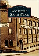 Rochester's South Wedge, New York (Images of America Series)