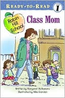 Class Mom (Robin Hill School Ready-to-Read Series)