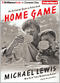 Home Game: An Accidental Guide to Fatherhood