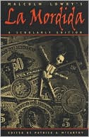 Malcolm Lowry's La Mordida: A Scholarly Edition
