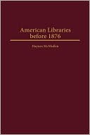 download American Libraries Before 1876 book