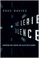 The Eerie Silence: Renewing Our Search for Alien Intelligence