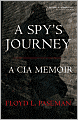 Spy's Journey: A CIA Memoir