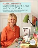 Martha Stewart's Encyclopedia of Sewing and Fabric Crafts by Martha Stewart: Book Cover