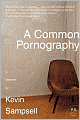 A Common Pornography: A Memoir (P.S. Series)