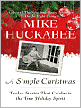 A Simple Christmas: Twelve Stories that Celebrate the True Holiday Spirit