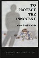 To Protect The Innocent