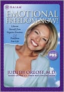 Judith Orloff, M.D.: Emotional Freedom Now!
