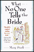 What No One Tells the Bride