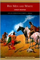 Red Men and White (Barnes & Noble Library of Essential Reading)