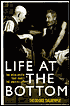 Life at the Bottom: The Worldview That Makes the Underclass