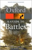 A Guide to Battles: Decisive Conflicts in History