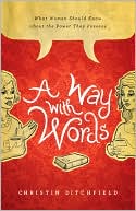 A Way with Words: What Women Should Know About the Power They Possess