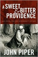 A Sweet & Bitter Providence: Sex, Race, and The Sovereignty of God