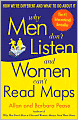 Why Men Don't Listen and Women Can't Read Maps: How We're Different and What to Do about It