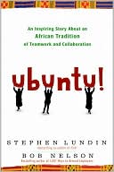 Ubuntu!: An Inspiring Story About an African Tradition of Teamwork and Collaboration