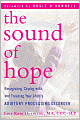 The Sound of Hope: Recognizing, Coping with, and Treating Your Child's Auditory Processing Disorder
