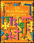 The Many Paths of Christianity (2nd Edition)
